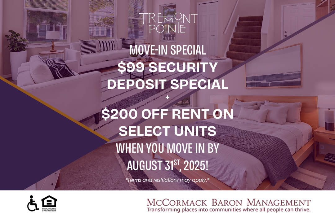 Move-in special: $99 security deposit special, plus $200 off rent on select units when you move in by 8/31/2025! *Terms and restrictions may apply.